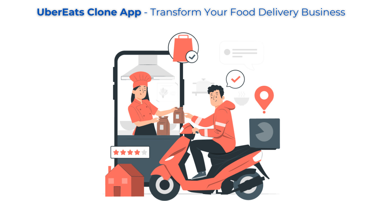 UberEats Clone App - Transform Your Food Delivery Business