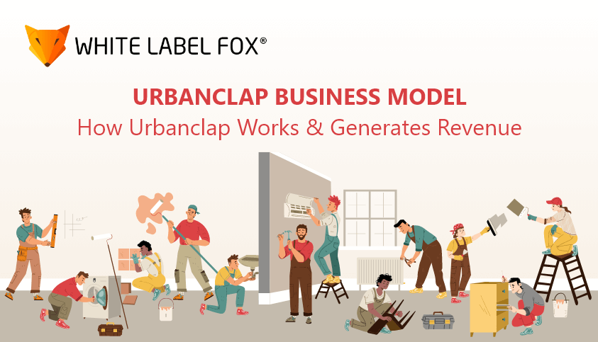 UrbanClap Business Model: Detailed Guide on How it Works