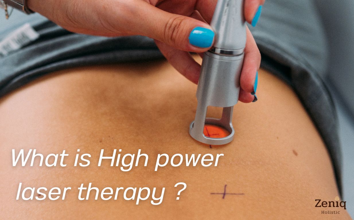 High Power Laser Therapy - Zeniq Holistic