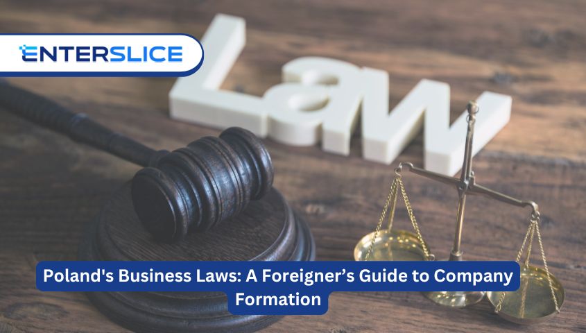 Understanding Poland’s Business Laws: A Foreigner’s Guide To Company Formation