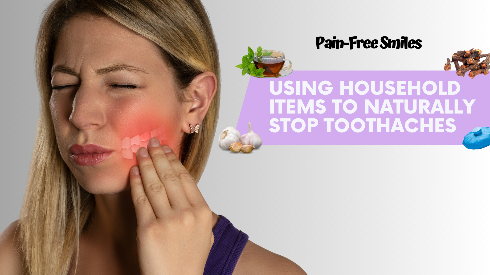 How to Stop a Toothache Naturally Using This Household Item