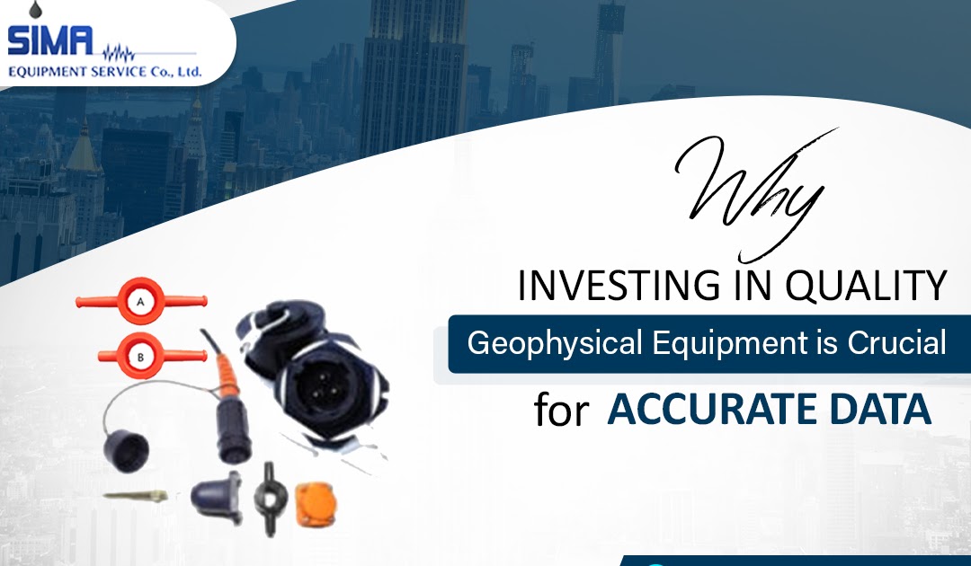 Why Investing in Quality Geophysical Equipment is Crucial for Accurate Data