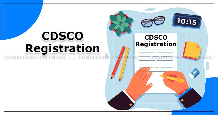 CDSCO Registration | Procedure, Eligibility, Documents