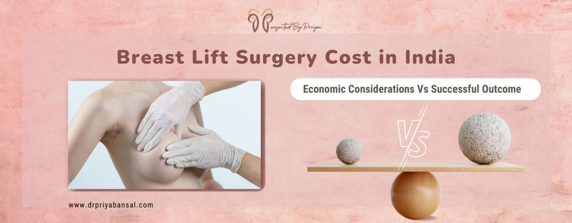 Dr. Priya Bansal | Expert Care with Affordable Breast Lift Surgery Cost