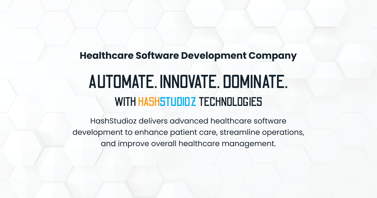 Healthcare Software Development Company | HashStudioz Technologies