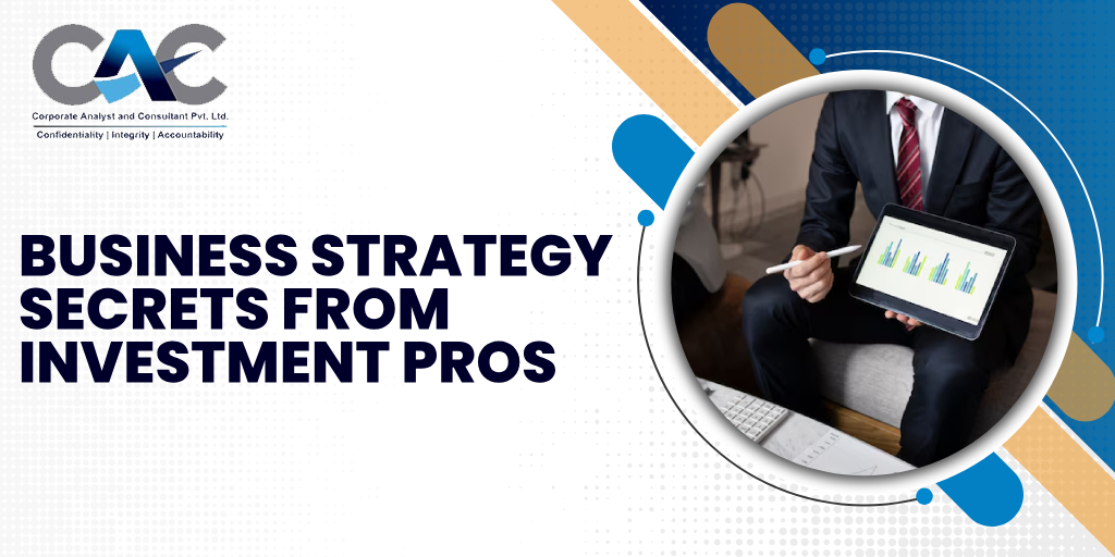 Business Strategy Secrets from Investment Pros - CAC