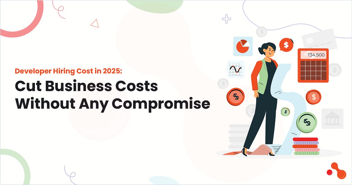 Developer Hiring Cost in 2025: Cut Business Costs Without Any Compromise | by Mukesh Ram | May, 2025 | Medium