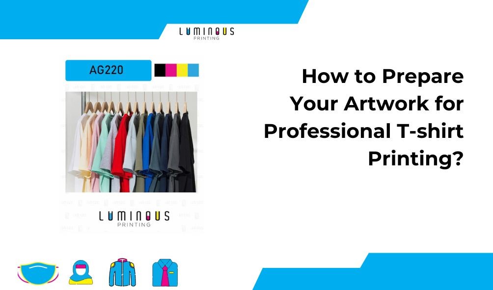 How to Prepare Your Artwork for Professional T-shirt Printing