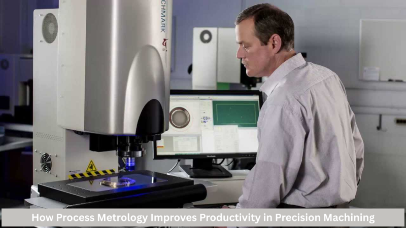 How Process Metrology Improves Productivity in Precision Machining: ext_6127862 — LiveJournal