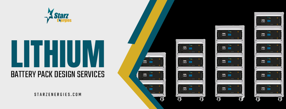 Lithium Battery Pack Design Services | Starz Energies