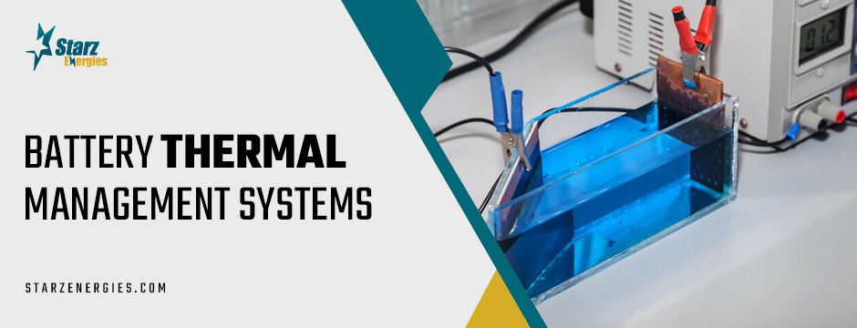 How Battery Thermal Management Systems Extend Battery Life