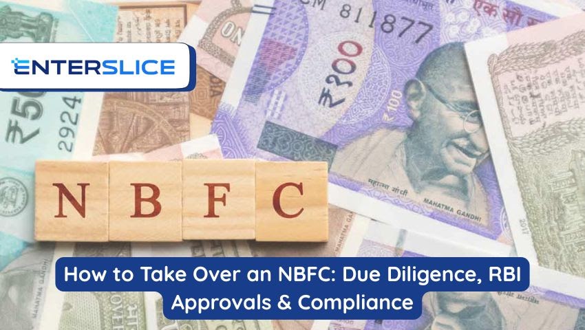 How to Take Over an NBFC: Due Diligence, RBI Approvals & Compliance