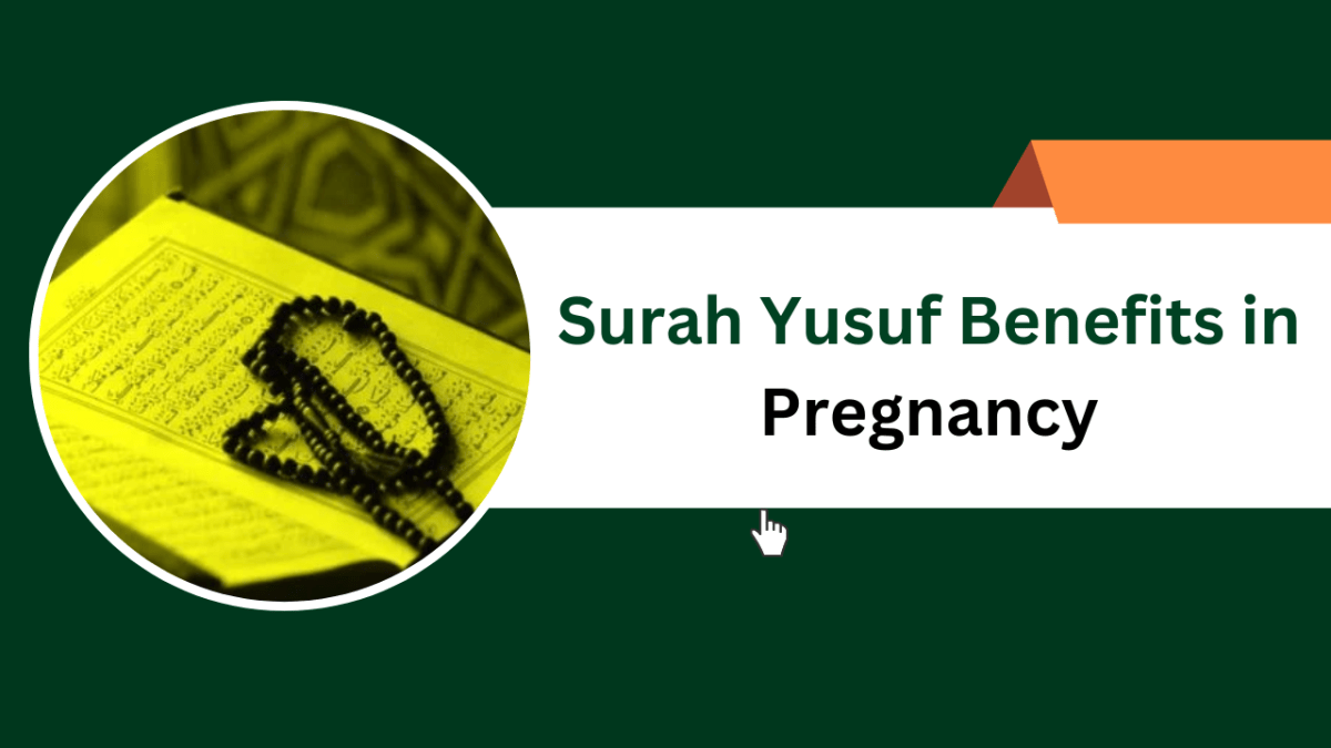 Surah Yusuf Benefits in Pregnancy – Islamic Halal Nuskhe For Love Back