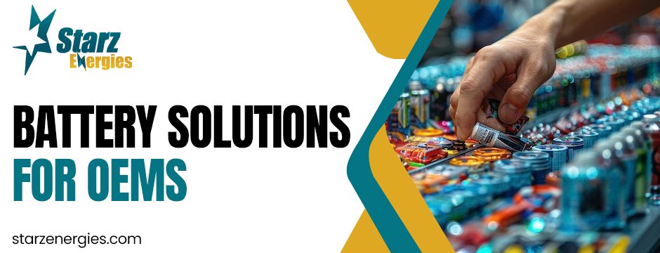 Top Considerations for Battery Solutions for OEMs