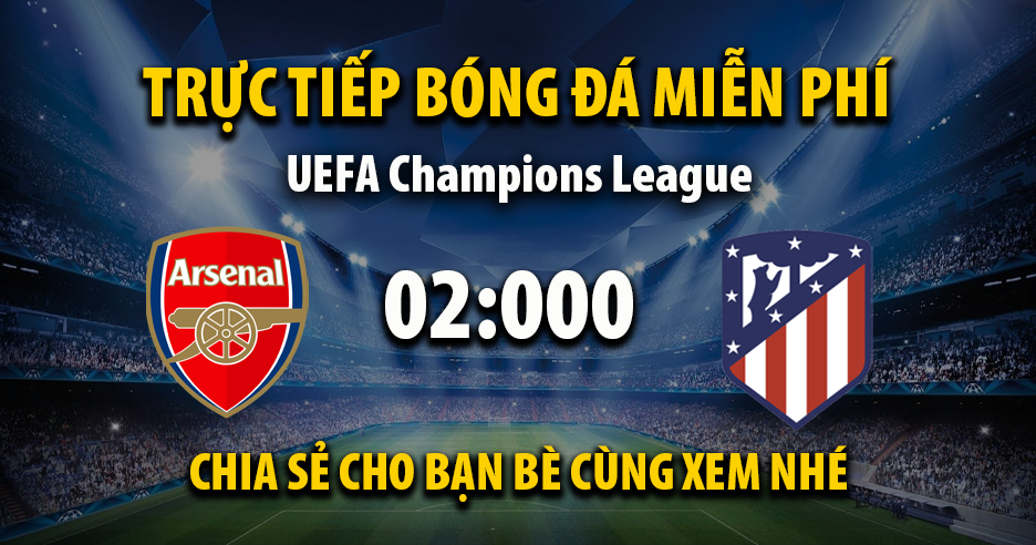 Link trực tiếp Arsenal vs Atletico Madrid 02:00, ngày 22/10 - Xoilac365.tv