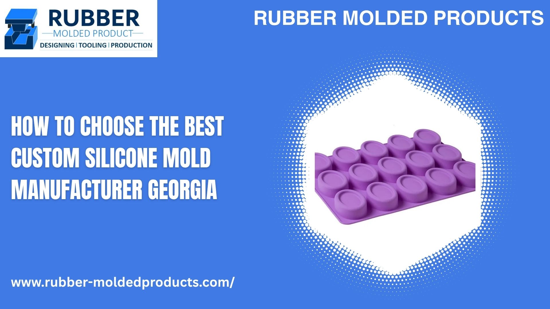 Choose the Best Silicone Mold Manufacturer Near Me