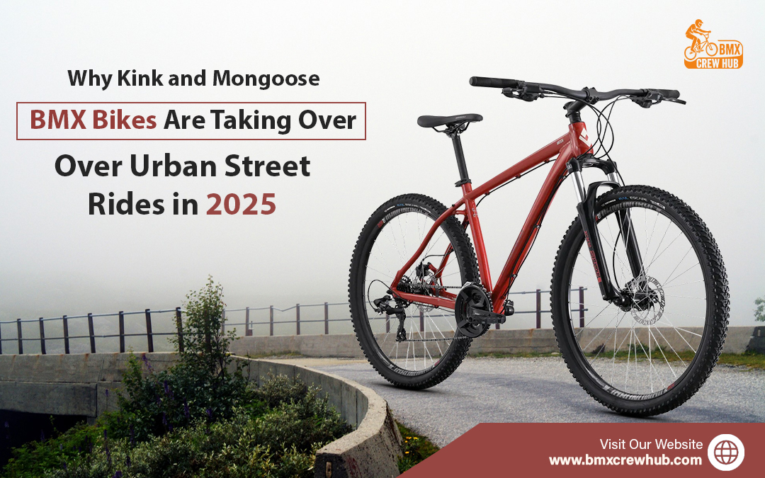 Why Kink and Mongoose BMX Bikes Are Taking Over Urban Street Rides in 2025 – Site Title