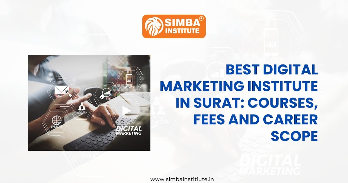 Best Digital Marketing Institute in Surat: Courses, Fees and Career Scope