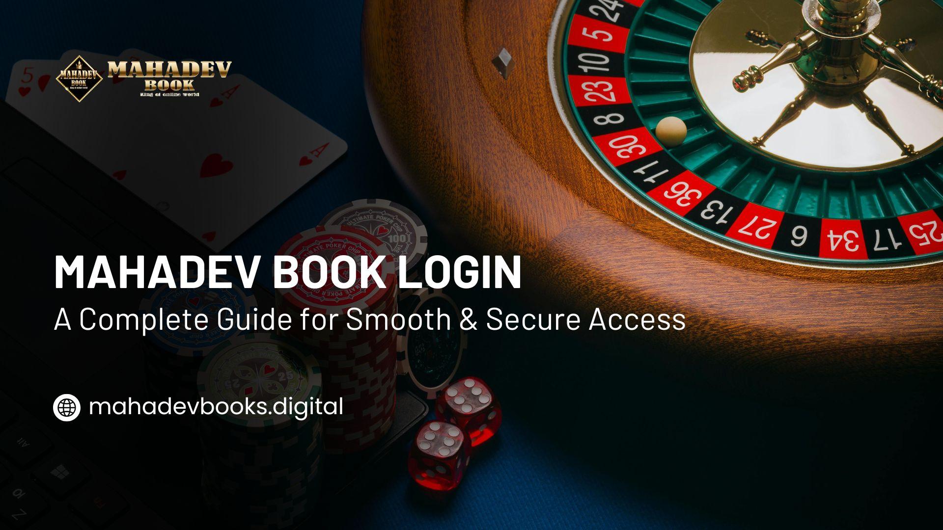 Mahadev Book Login: A Complete Guide for Smooth & Secure Access