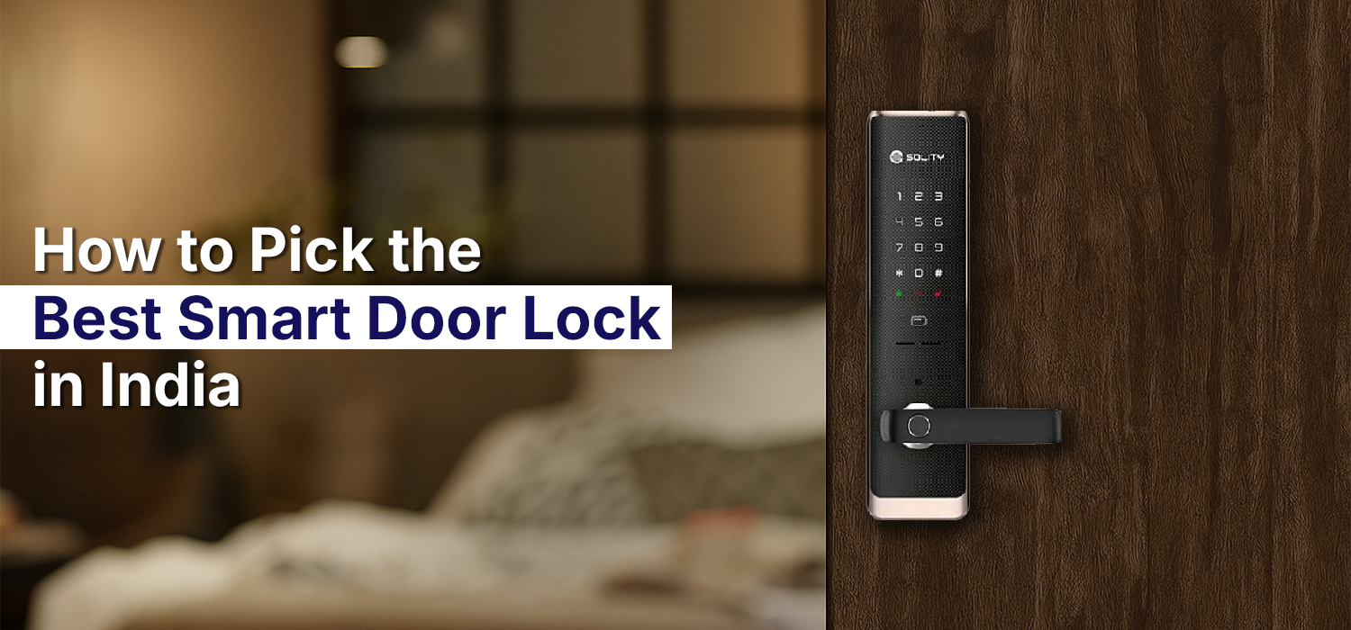 Best Smart Door Lock in India: How to Choose the Right One