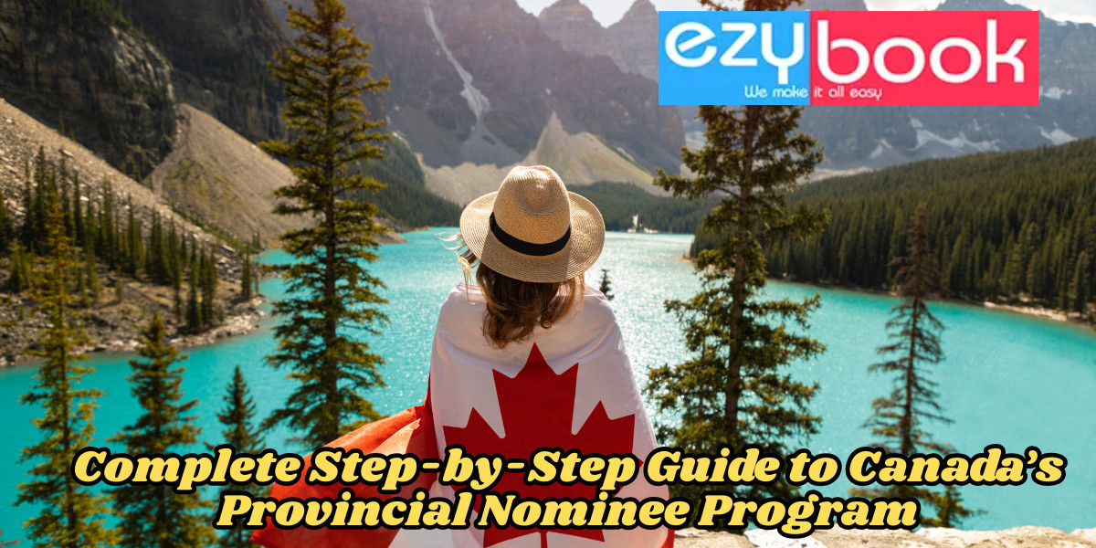 Complete Step-by-Step Guide to Canada’s Provincial Nominee Program