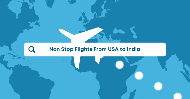 Non Stop Flights From USA to India | Direct Flights - Flight Routes